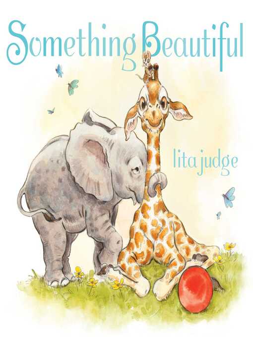 Title details for Something Beautiful by Lita Judge - Wait list